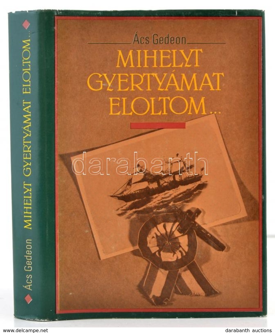 Ács Gedeon: Mihelyt Gyertyámat Eloltom... Bostoni Jegyzetek 1856-1863. Bp., 1989, Gondolat. Vászonkötésben, Papír Védőbo - Zonder Classificatie