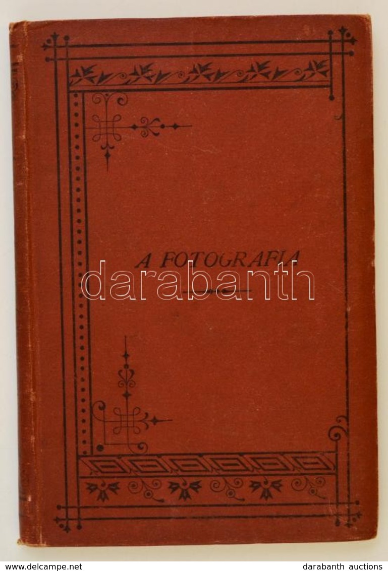 Gothard Jenő: A Fotográfia Gyakorlata és Alkalmazása Tudományos Czélokra. Bp., 1890, Kir. M. Természettudományi Társulat - Zonder Classificatie