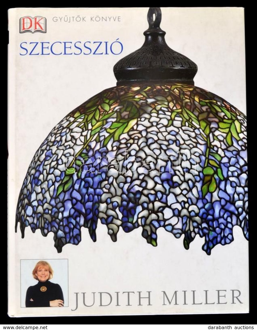 Miller, Judith: Szecesszió. Bp., 2004, Helikon. Kiadói Kartonált Papírkötésben, Papír Védőborítóval. - Unclassified