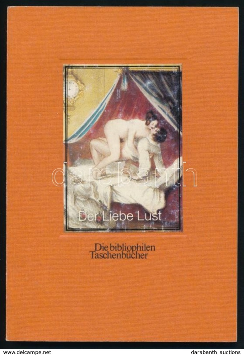 Der Liebe Lust I. Vier Erotische Bilderfolgen Aus Dem Biedermeier. Die Bibliophilen Taschenbücher Nr. 114. Dortmund, 198 - Unclassified