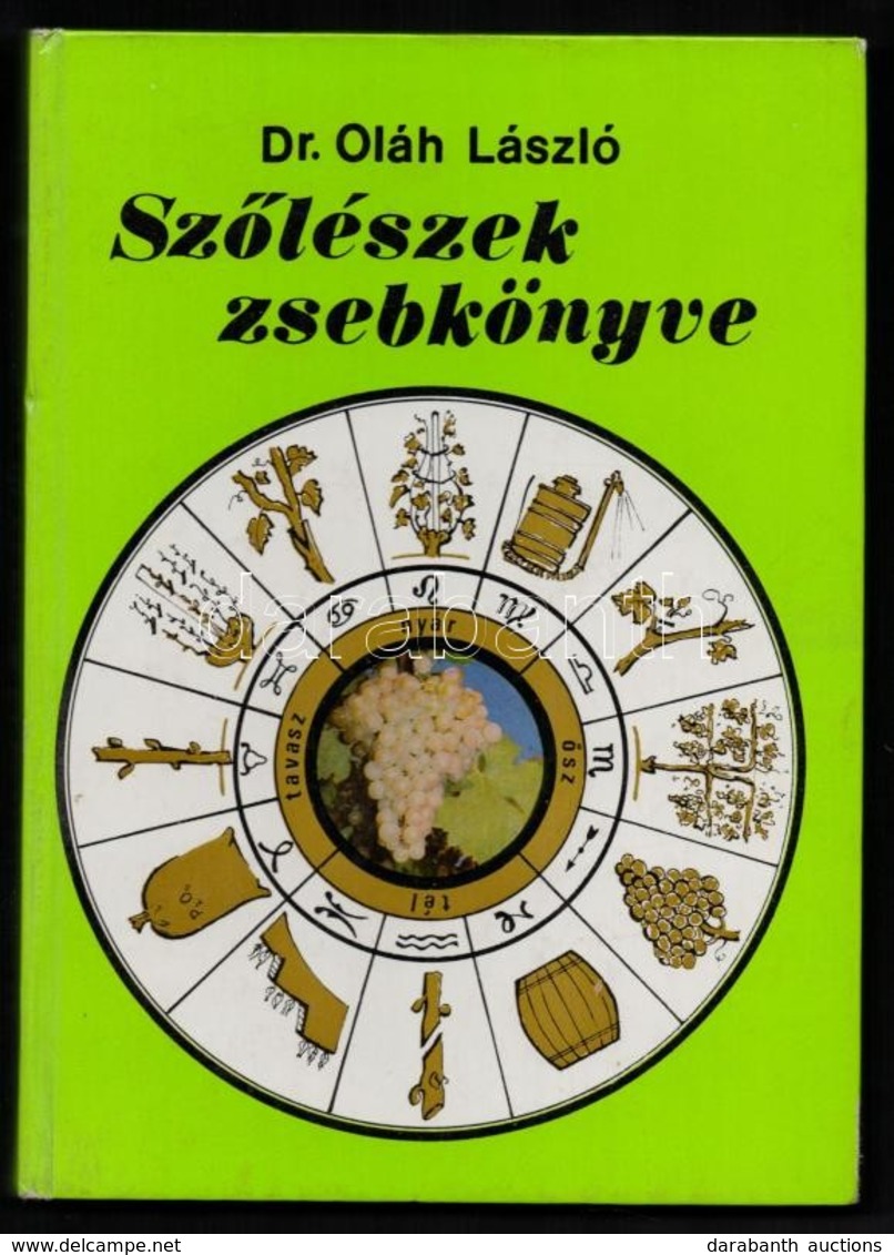 Dr. Oláh László: Szőlészek Zsebkönyve. Bp., 1979, Mezőgazdasági Kiadó. Kiadói Kartonált Papírkötés. - Zonder Classificatie