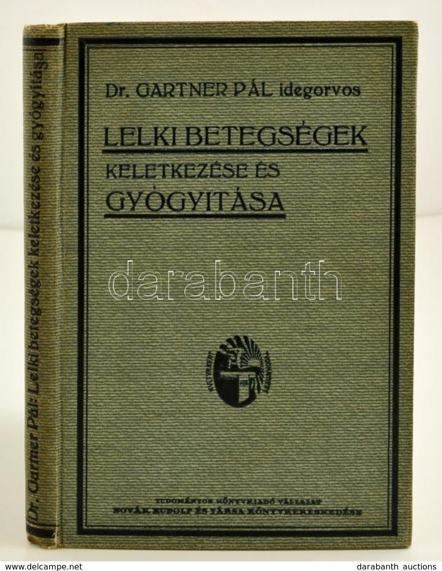 Dr. Gartner Pál: Lelki Betegségek Keletkezése és Gyógyítása. Bp.,é.n., Novák Rudolf, 174+2 P. Kiadói Egészvászon-kötés. - Zonder Classificatie