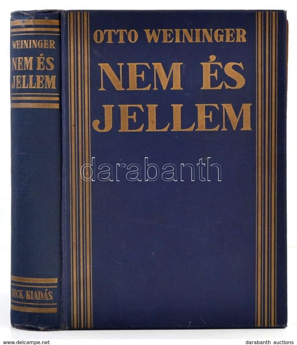 Otto Weininger: Nem és Jellem. Elvi Tanulmány. Fordította Gábor Andor. Bp.,é.n, Dick Manó. Kiadói Aranyozott Egész-vászo - Zonder Classificatie