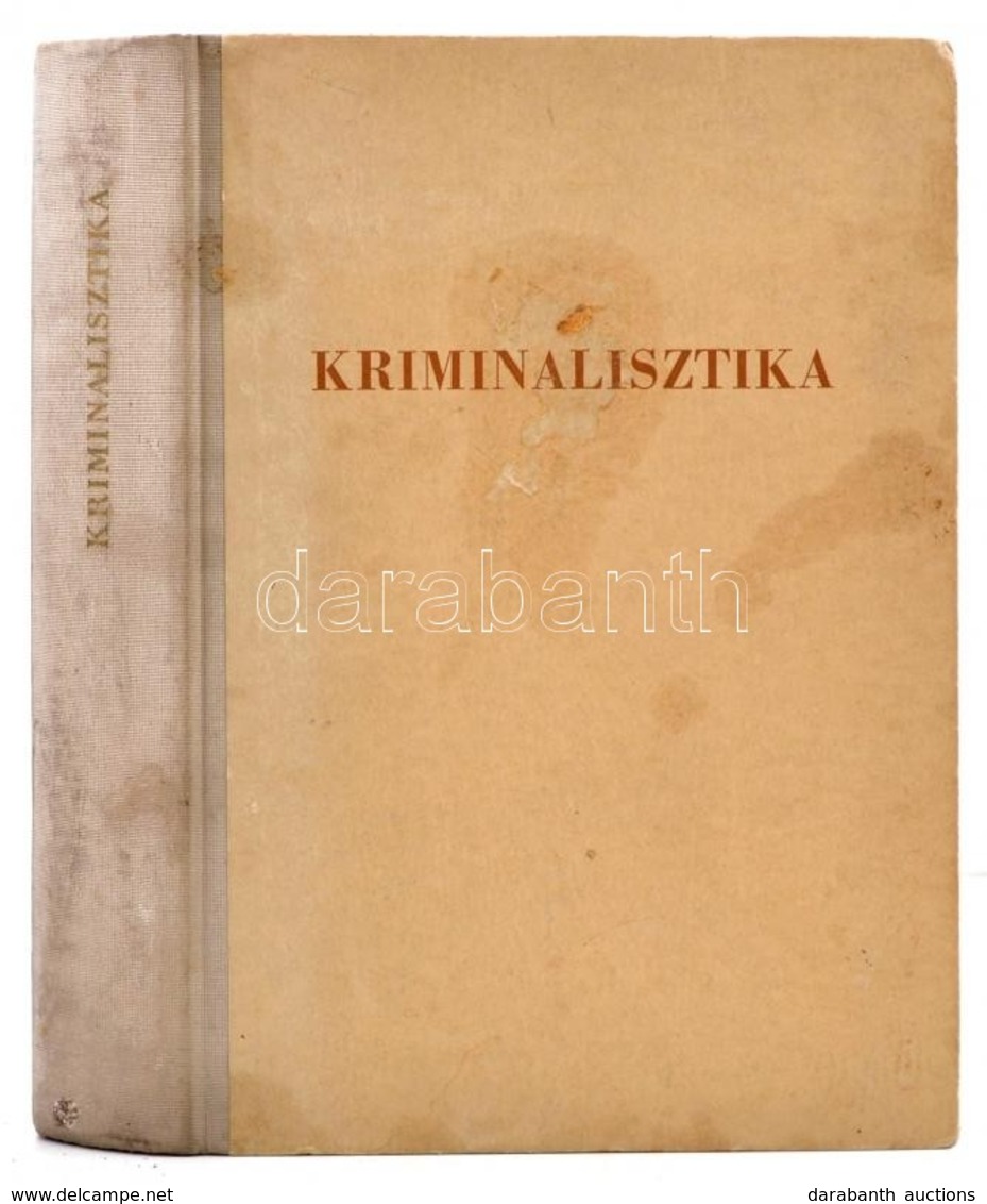 Kriminalisztika. Általános Rész. Szerk.: Dr. Garamvölgyi Vilmos, Dr. Viski László. Bp.,1961, Belügyminisztérium Tanulmán - Zonder Classificatie