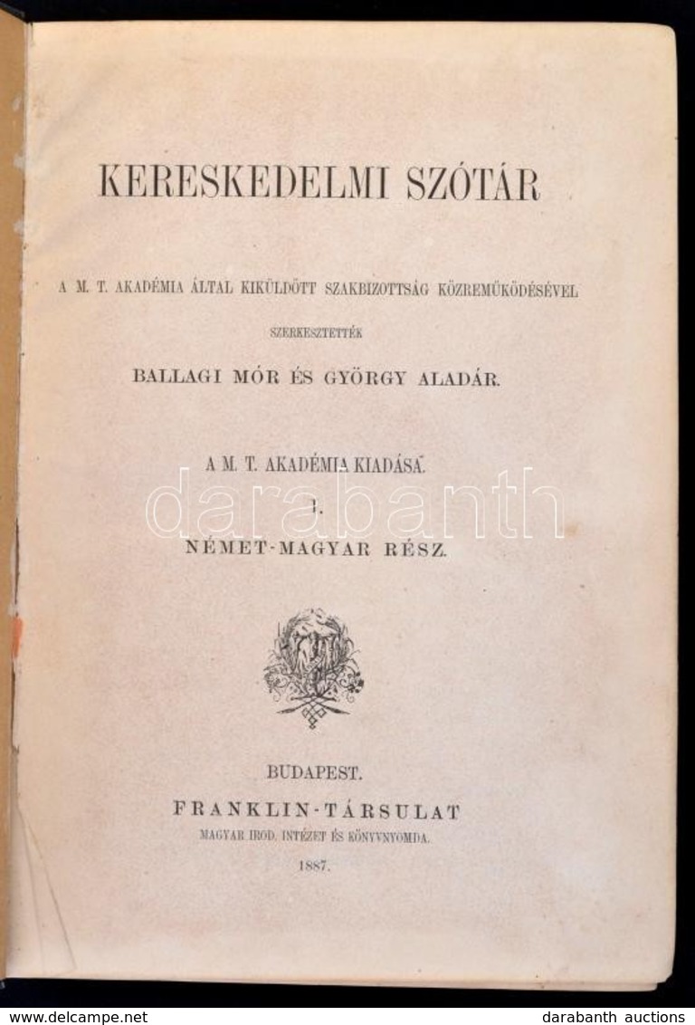 Ballagi Mór, György Aladár: Kereskedelmi Szótár I-II. (I. Német-magyar Rész. II. Magyar-német Rész.)(Egybekötve.) Bp., 1 - Zonder Classificatie