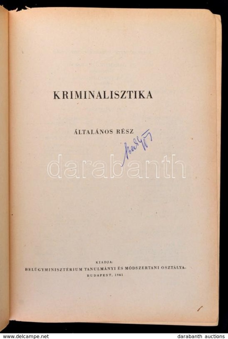 Kriminalisztika. Általános Rész. Szerk.: Dr. Garamvölgyi Vilmos, Dr. Viski László. Bp., 1961, Belügyminisztérium Tanulmá - Zonder Classificatie