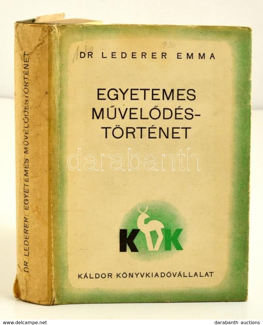 Dr. Lederer Emma: Egyetemes Művelődéstörténet: Bp., 1935. Káldor. Egészvászon Kötésben, Papír Védőborítóval - Zonder Classificatie