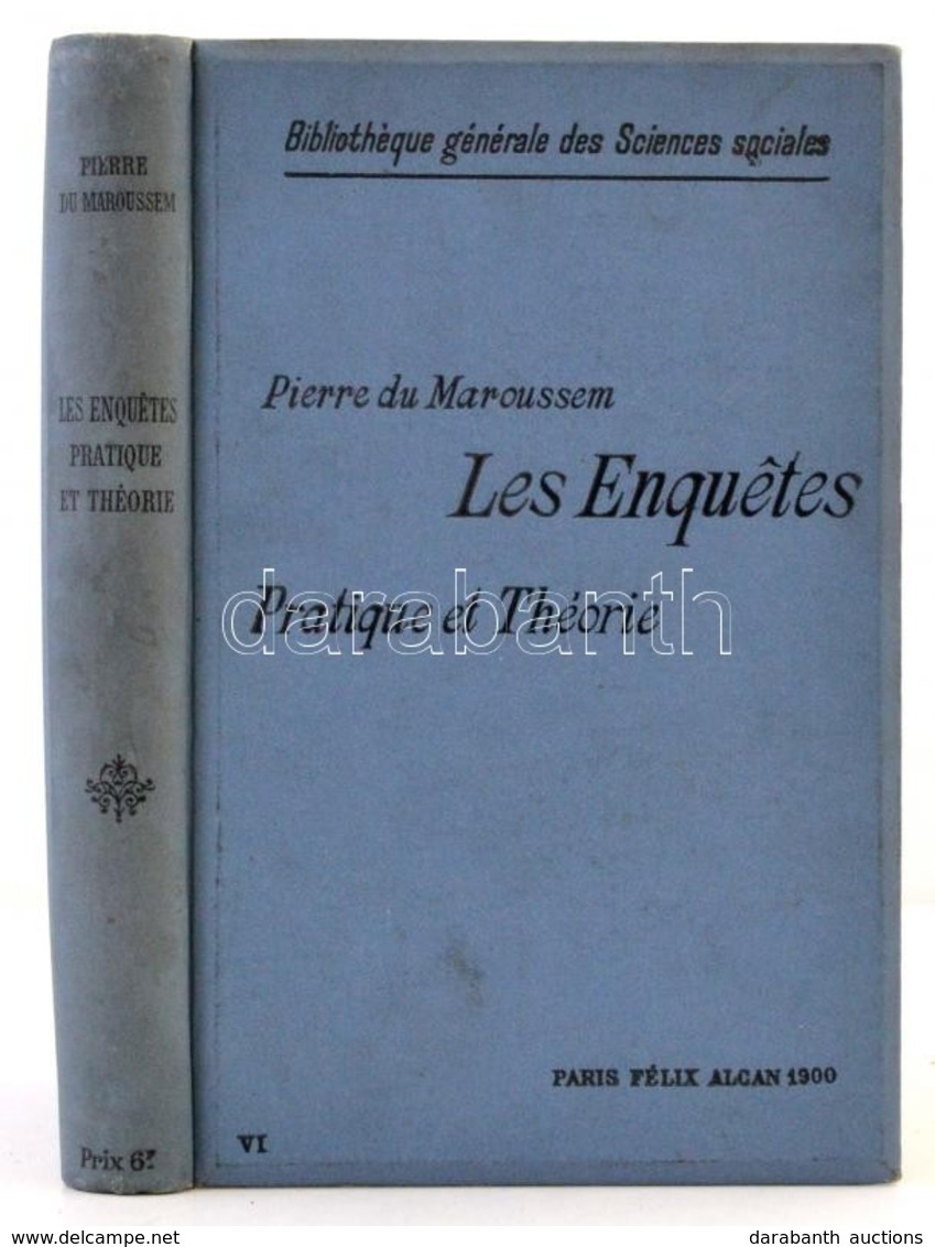 Pierre Du Maroussem: Les Enquétes. Pratique Et Théorie. Bibliothéque Générale Des Sciences Sociales. Paris, 1900, Félix  - Zonder Classificatie