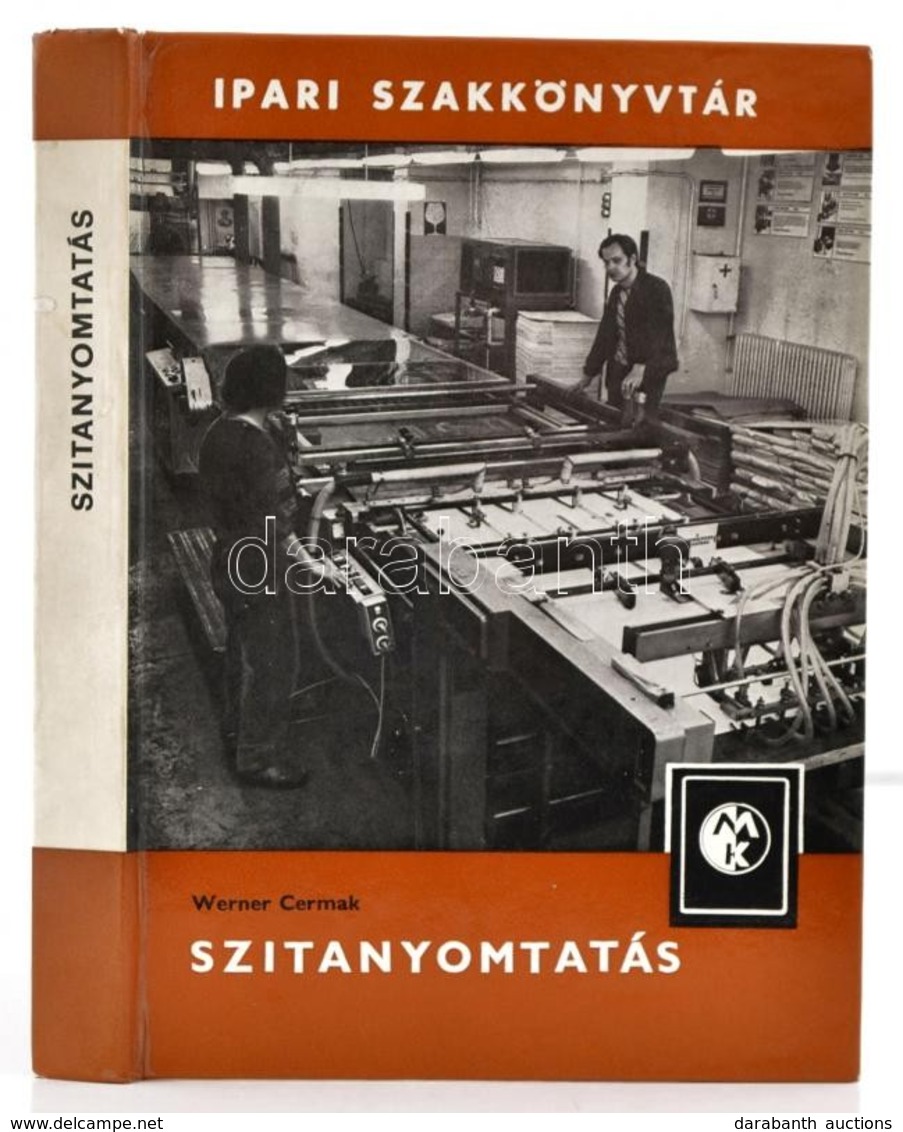 Werner Cermak: Szitanyomtatás. Ipari Szakkönyvtár. Bp.,1979, Műszaki. Kiadói Kartonált Papírkötés. - Zonder Classificatie