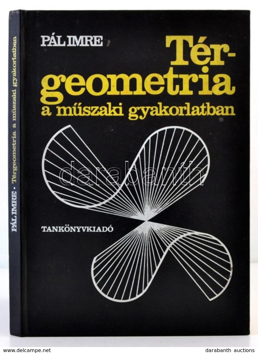 Pál Imre: Térgeometria A Műszaki Gyakoraltban. Bp., 1973, Tankönyvkiadó. Kiadói Egészvászon-kötés. Kiadói Műbőr-kötés. - Unclassified