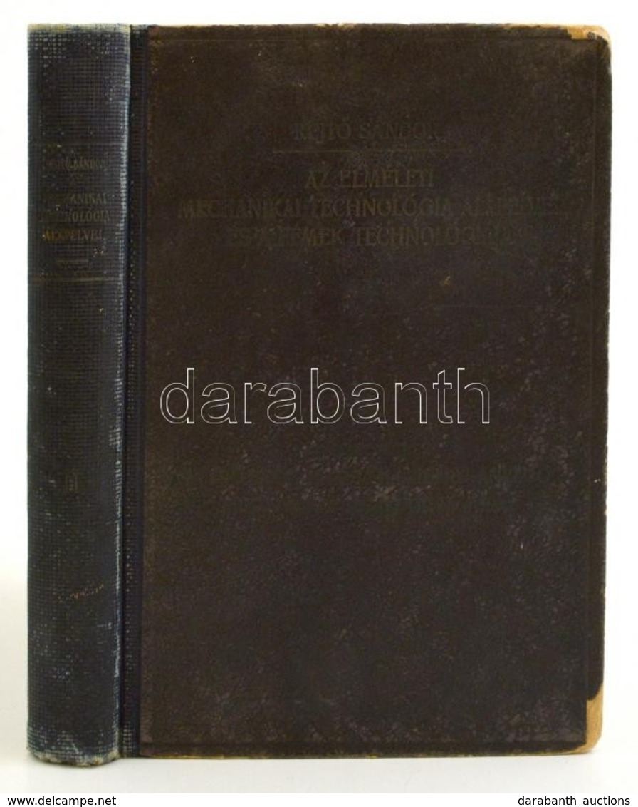 Rejtő Sándor: Az Elméleti Mechanikai Technológia Alapelvei II. Kötet.  Rejtő Sándor: Az Elméleti Mechanikai Technológia  - Zonder Classificatie