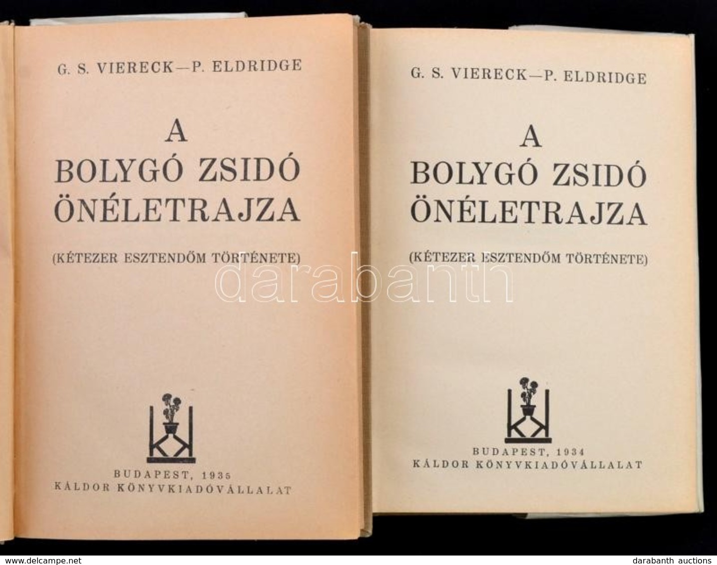 G. S. Viereck, P. Eldridge: A Bolygó Zsidó önéletrajza.(Kétezer Esztendőm Története.) Fordította: Berend Miklósné. Bp.,1 - Unclassified