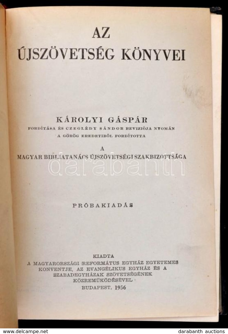 Az újszövetség Könyvei. Károlyi Gáspár Fordítása és Czeglédy Sándor Revíziója Nyomán A Görög Eredetiből Fordította A Mag - Zonder Classificatie