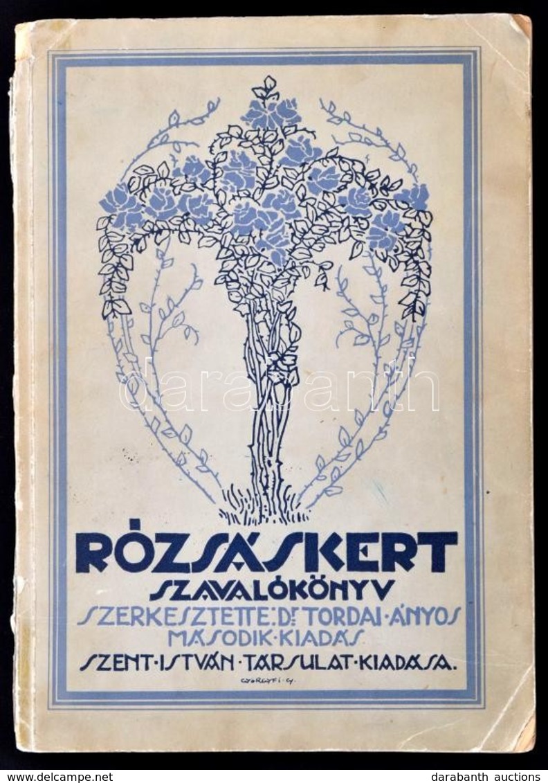 Rózsáskert Szavalókönyv. Szerk. Dr. Tordai Ányos. Bp., 1935, Szent István-Társulat. Kiadói Illusztrált Papírkötés, Sérül - Unclassified