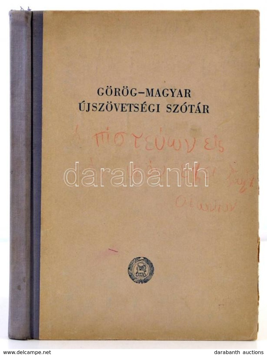 Újszövetségi Görög-magyar Szótár. Szerk.: Dr. Kiss Jenő. Bp., 1975, Református Sajtóosztály. Harmadik Kiadás. Kiadói Kis - Zonder Classificatie