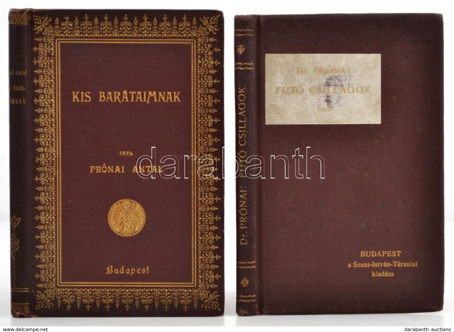 Prónai Antal: Kis Barátaimnak. Bp., 1899. Athenaeum. UÖ: Futó Csillagok. Bp., 1903. Szt. István Társulat. Mindkét Kötet  - Unclassified