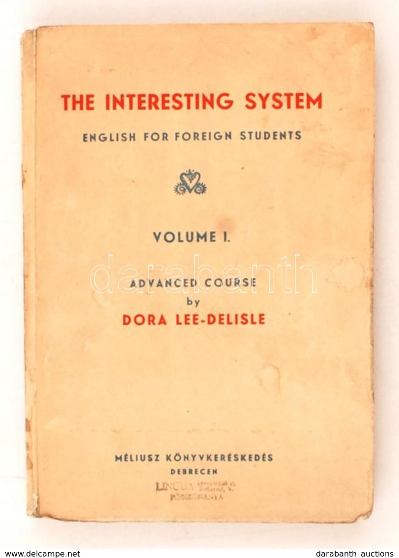 Dora Lee-Delisle: The Interesting System: English For Foreign Students. Bp.,  1946, Méliusz. Kiadói Papírkötésben, Jó ál - Unclassified