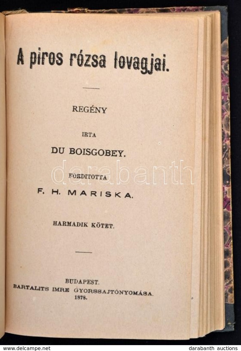 [Fortuné ] Du Boisgobey: A Piros Rózsa Lovagjai 1-3. Kötet. (Egy Kötetben.) Fordította: F.H. Mariska. Bp.,1878, Bartalit - Zonder Classificatie