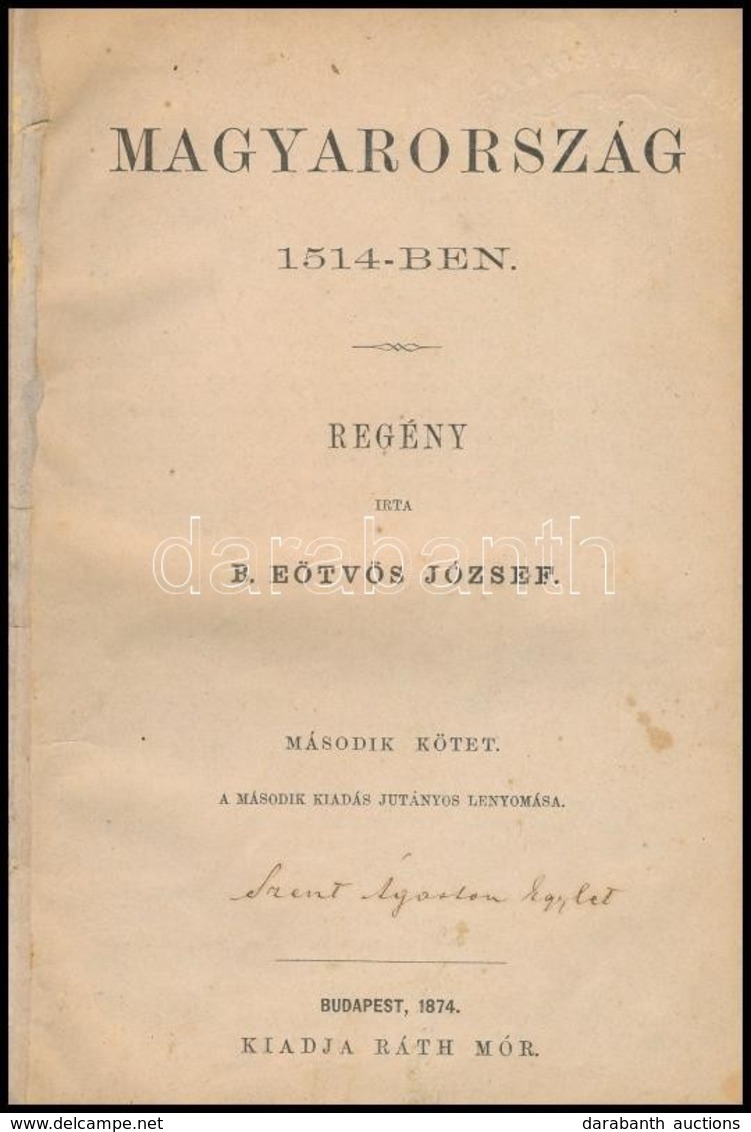 B. Eötvös József: Magyarország 1514-ben. II. Kötet. Bp.,1874, Ráth Mór, (Bécs, Holzhausen Adolf-ny.), 366 P. Későbbi átk - Zonder Classificatie