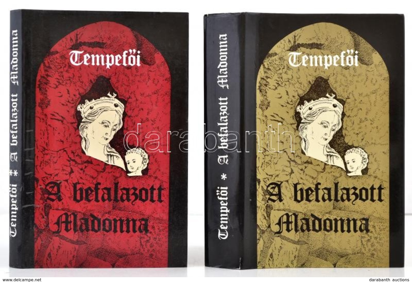 Tempefői [Sibelka Perleberg Artúr]: A Befalazott Madonna. 1-2. Köt. Bp., 1986-1987, Kentaur Könyvek. Kartonált Papírköté - Unclassified