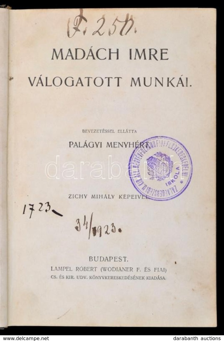 Madách Imre Válogatott Munkái. Bevezetéssel Ellátta Palágyi Menyhért. Zichy Mihály Képeivel. Bp.,é.n., Lampel R. (Wodian - Unclassified