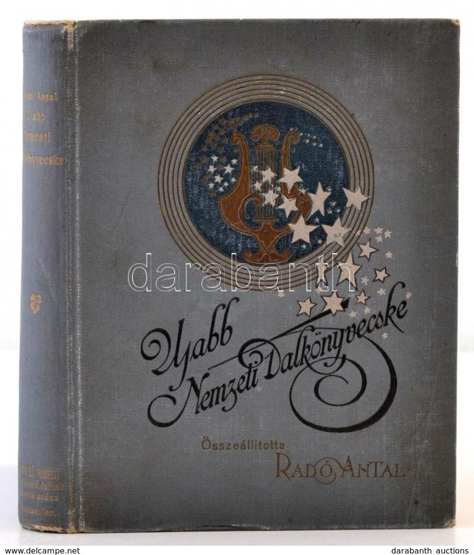 Ujabb Nemzeti Dalkönyvecske. Összeállította: Radó Antal. Bp., 1897, Lampel Róbert (Wodianer F. és Fiai), XVIII+431 P. Má - Unclassified