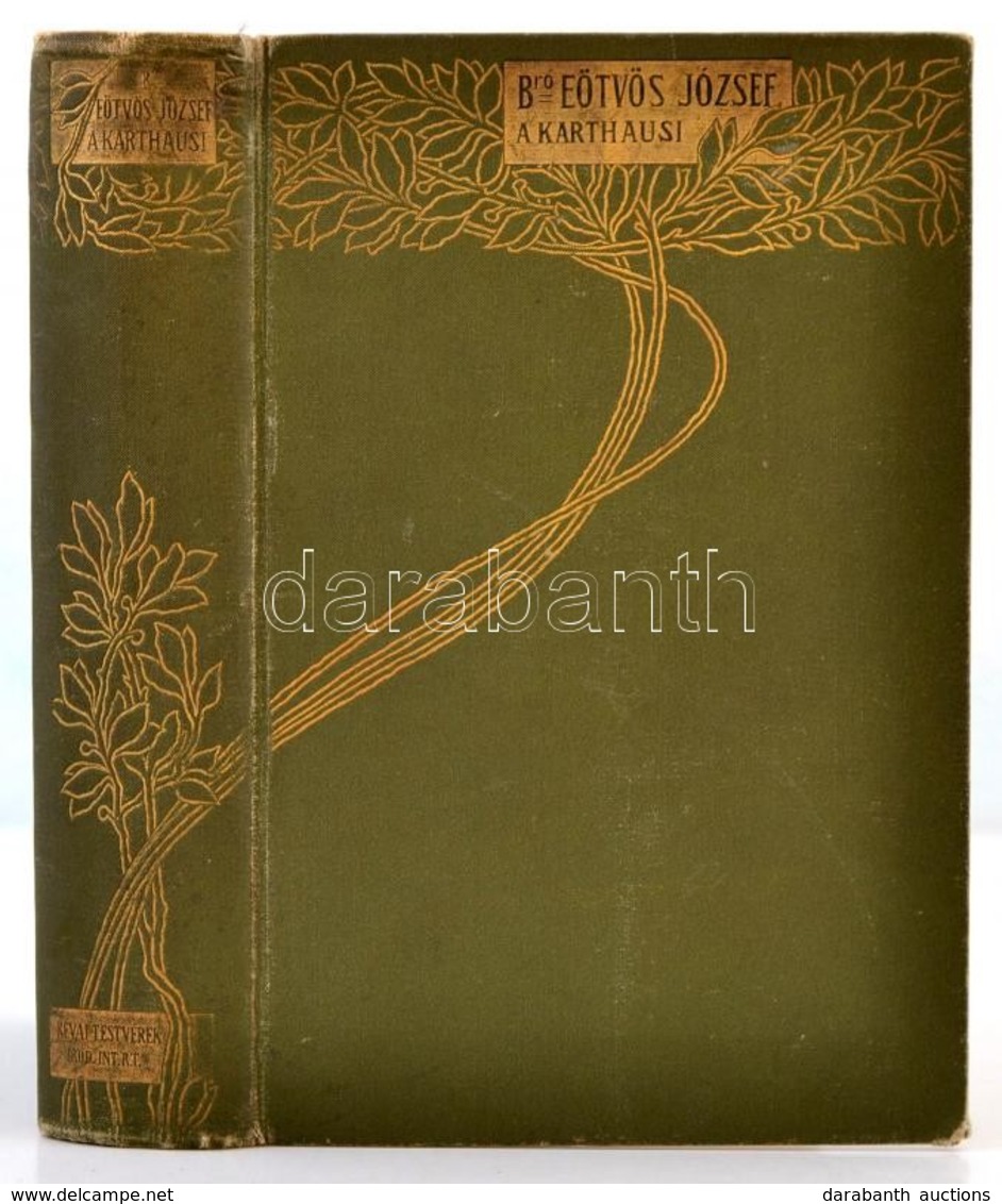 Eötvös József: A Karthausi. Bp., 1901, Révai. Kiadói Aranyozott Egészvászon-kötés, Gottermayer-kötés, Kopottas Borítóval - Unclassified