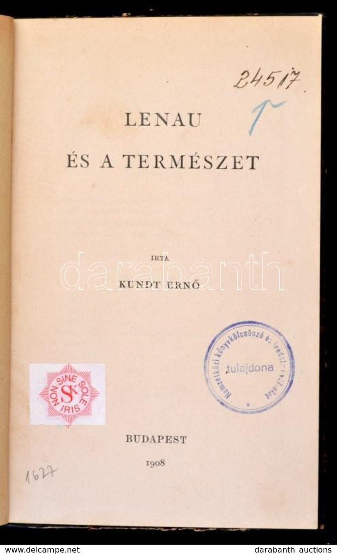 Kundt Ernő: Lenau és A Természet. Bp., 1908, Szerzői Kiadás. Korabeli átkötött Félvászon-kötés. Jó állapotban. - Unclassified