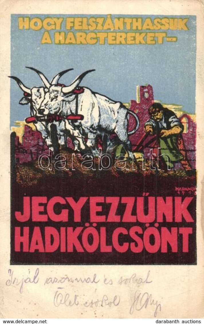 T3 Hogy Felszánthassuk A Harctereket, Jegyezzünk Hadikölcsönt! / WWI Hungarian Military Loan Propaganda S: Haranghy + M. - Unclassified