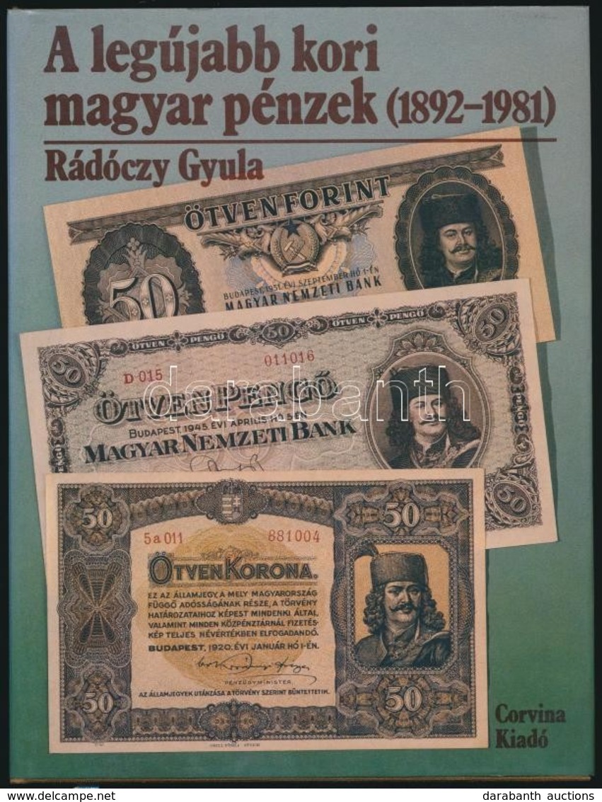 Rádóczy Gyula: A Legújabb Kori Magyar Pénzek (1892-1981). Budapest, Corvina Kiadó, 1984. Használt, De Szép állapotban. - Zonder Classificatie