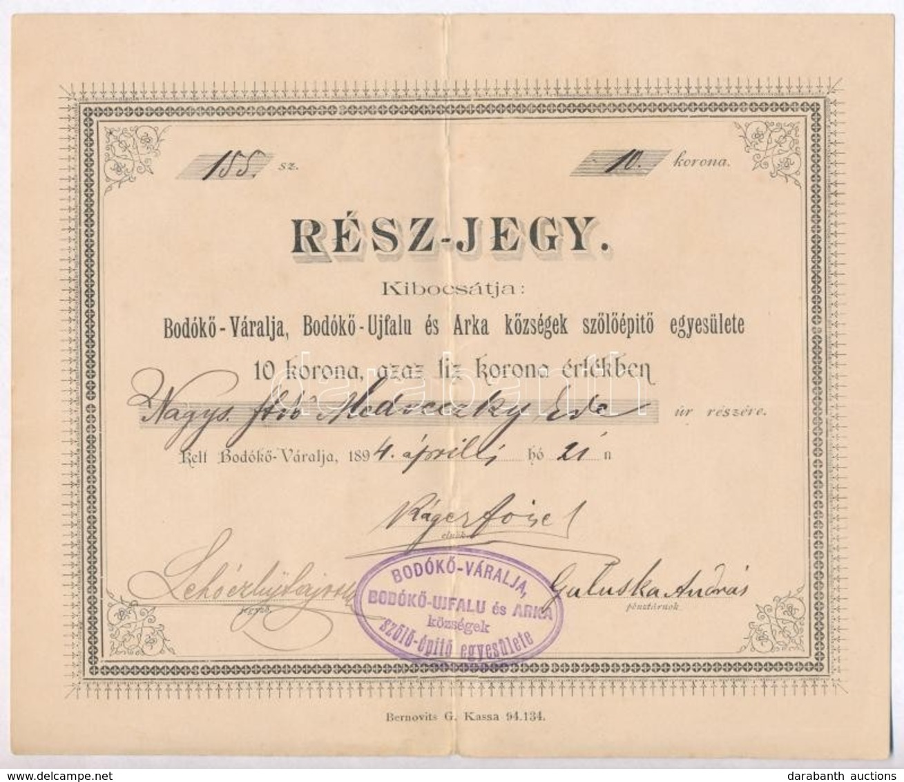 Bodókő-Váralja 1894. 'Bodókő-Váralja, Bodókő-Újfalu és Arka Községek Szőlőépítő Egyesülete' Részjegye, 10K-ról, Bélyegzé - Zonder Classificatie