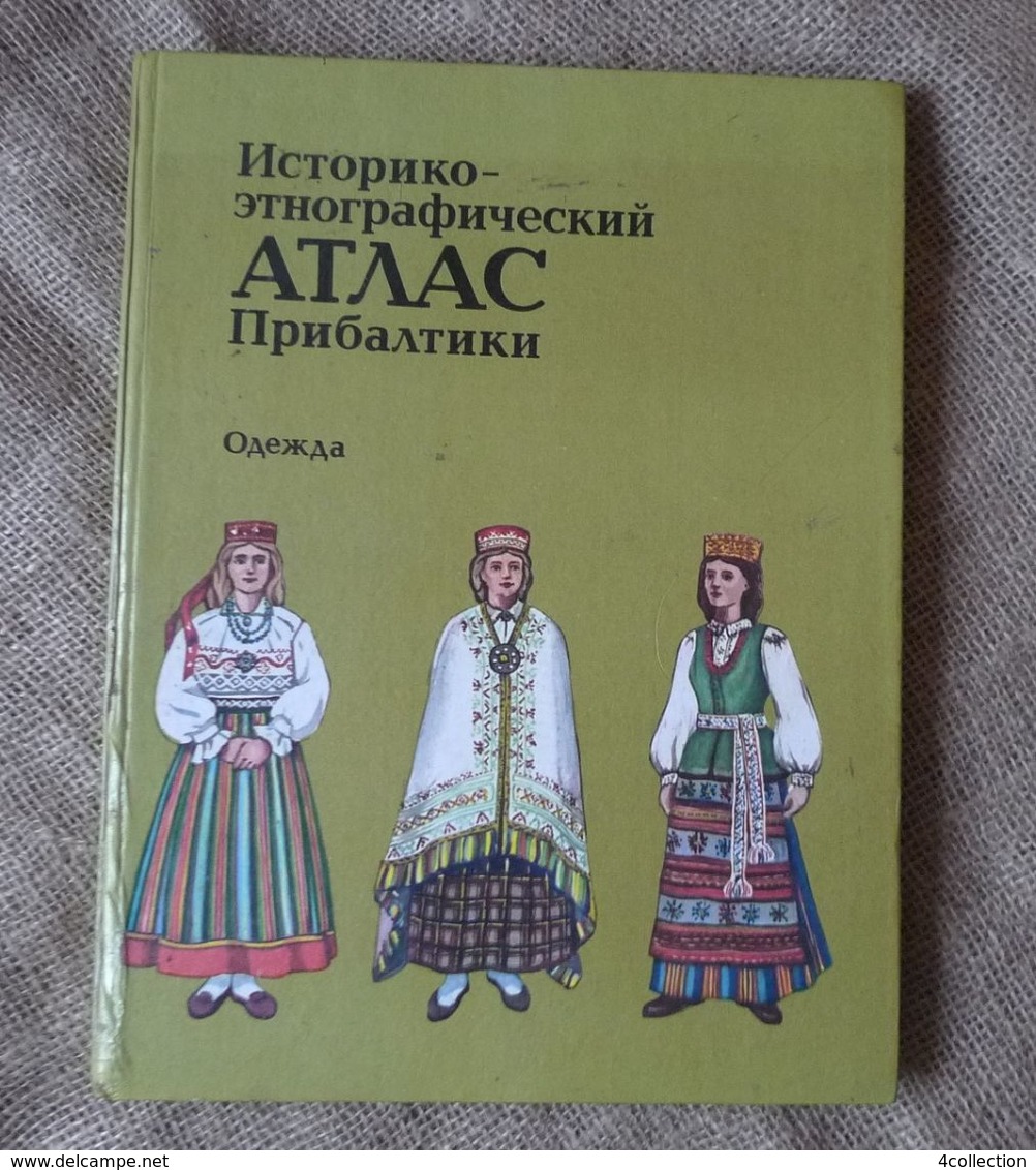 Latvia Riga 1986 Old Book Illustrated Historical & Ethnographic Atlas Of The Baltic States Traditional Costumes Clothes - Slav Languages