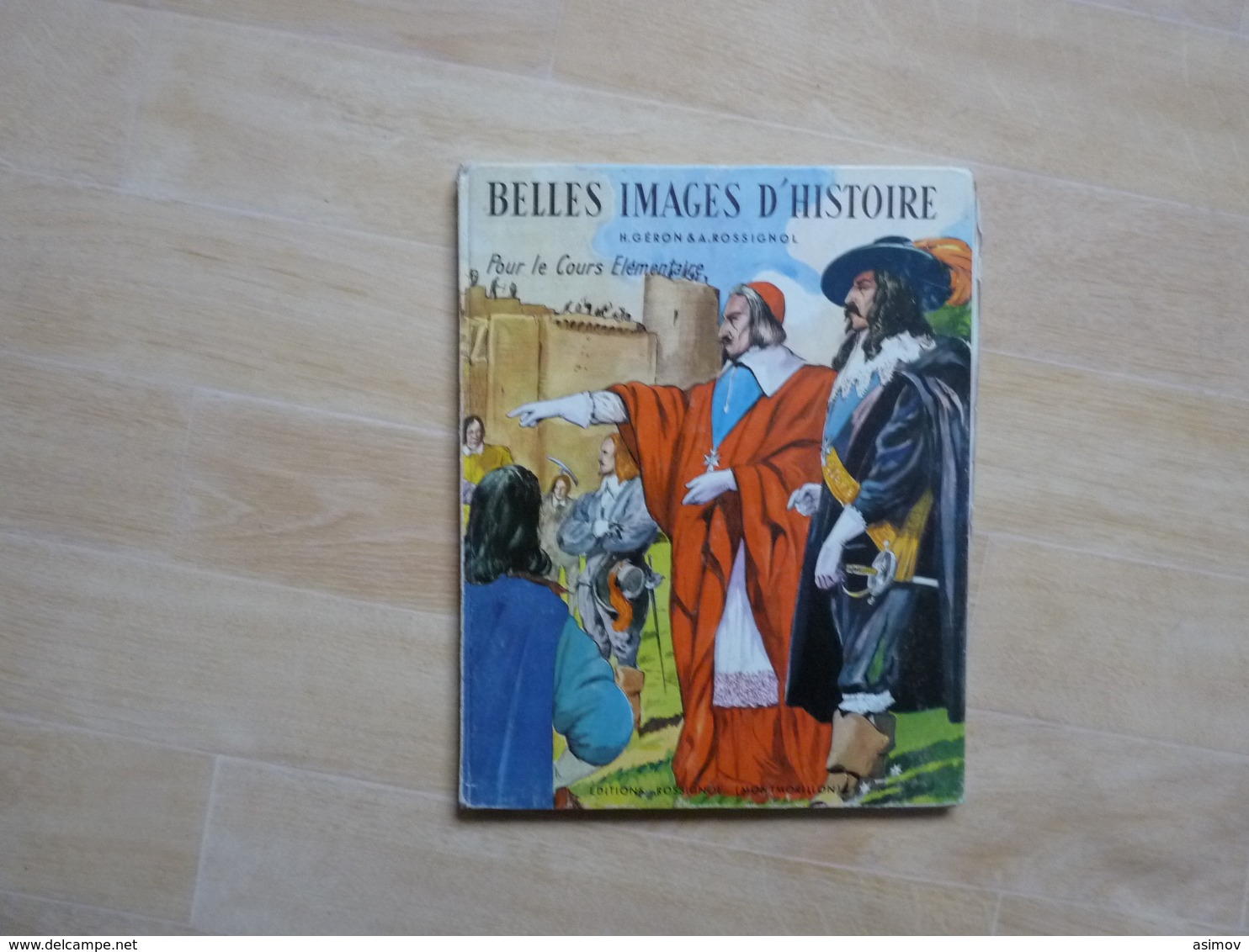 Belles Images D'histoire CE Par Géron Et Rossignol 1964  (T) - 6-12 Ans