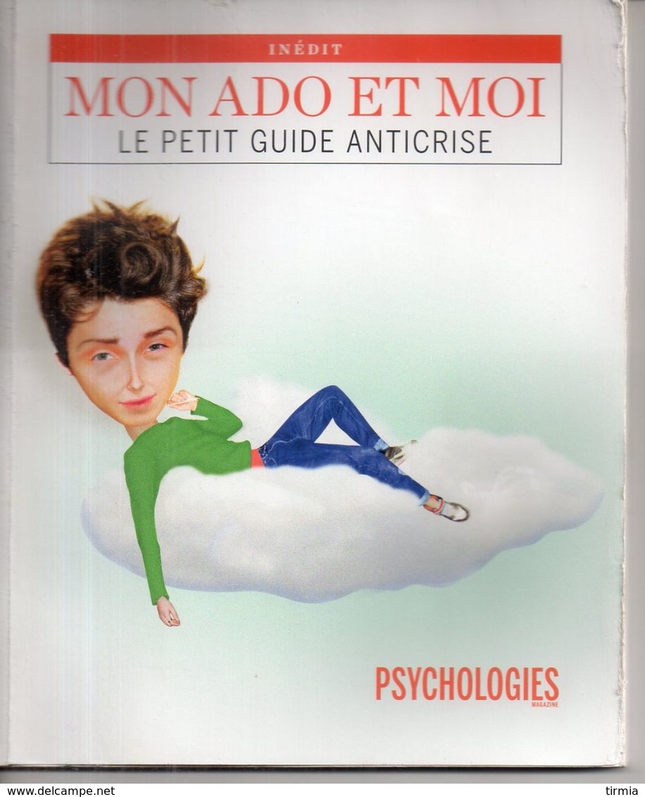 Mon Ado Et Moi - Le Petit Guide Anticrise - Psychologies - Livres Dédicacés