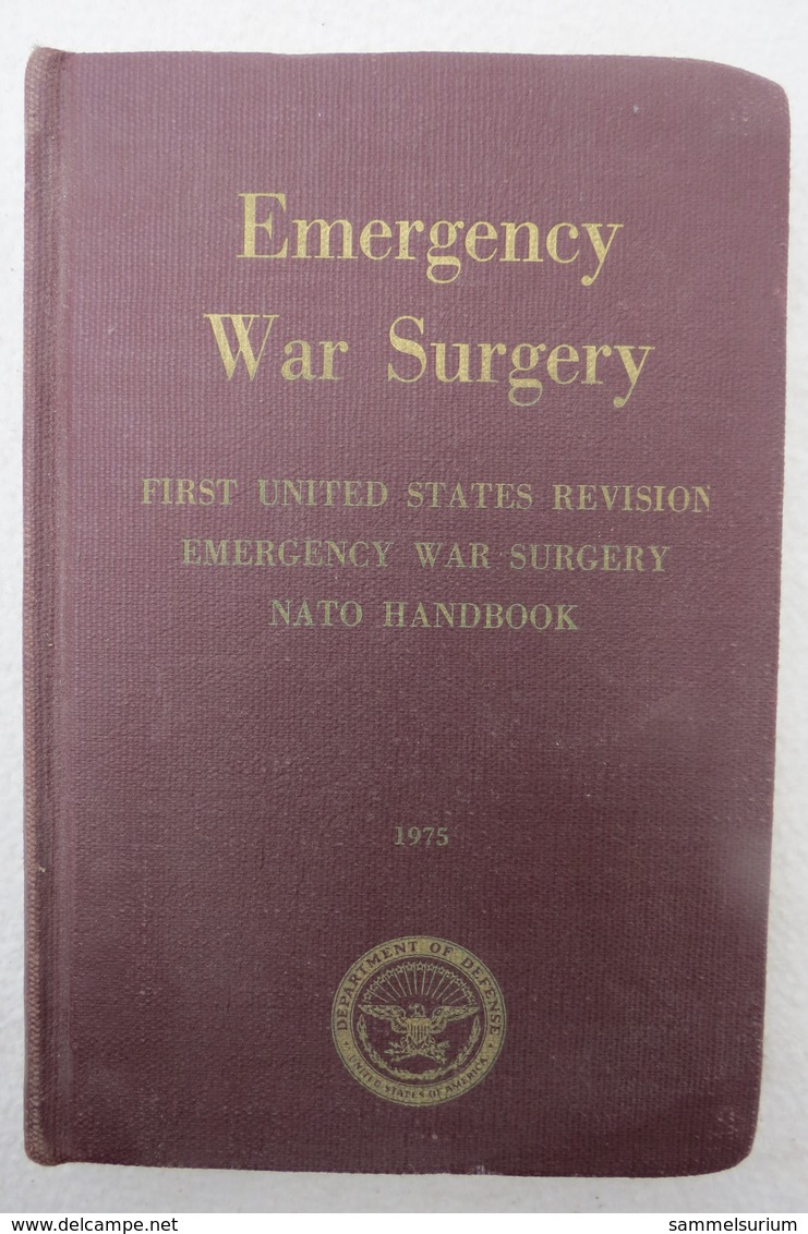 "Emergency War Surgery" First United States Revision Of The Emergency War Surgery Nato Handbook - Amerikaans Leger
