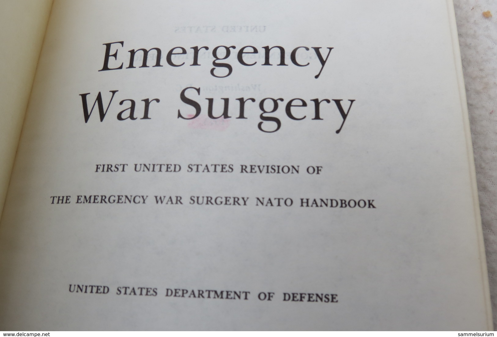 "Emergency War Surgery" First United States Revision Of The Emergency War Surgery Nato Handbook - Forze Armate Americane