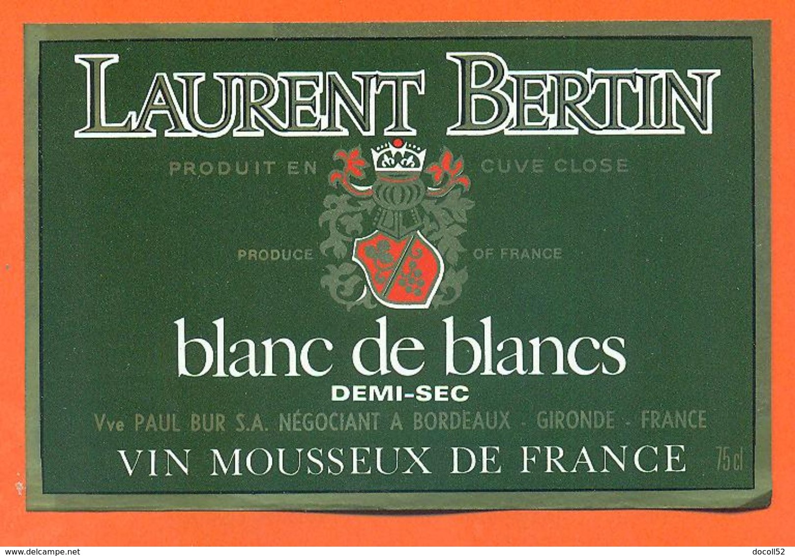 étiquette Vin Mousseux Laurent Bertin Blanc De Blancs Par Veuve Paul Bur à Bordeaux - 75 Cl - Autres & Non Classés