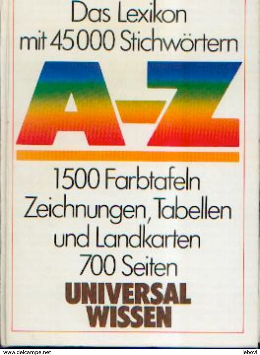 « Das Lexikon Mit 45000 Stichwörtern A – Z » - Universal Wissen (1985) - Diccionarios