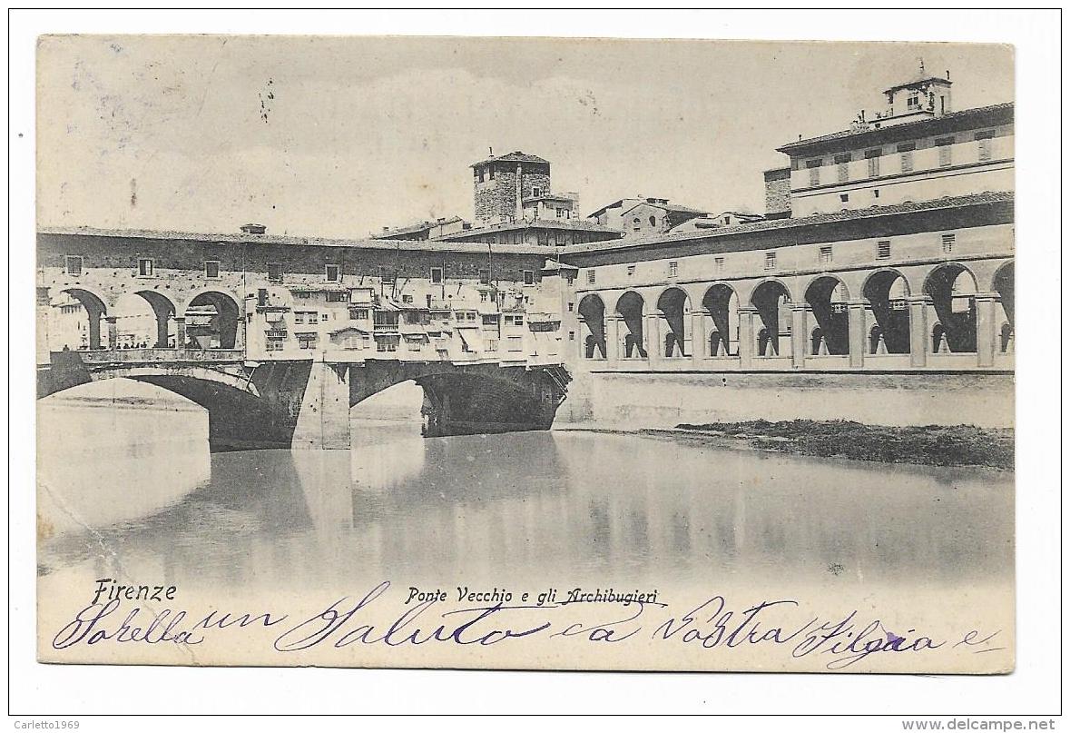 FIRENZE - PONTE VECCHIO E GLI ARCHIBUGIERI - VIAGGIATA - FP - Firenze