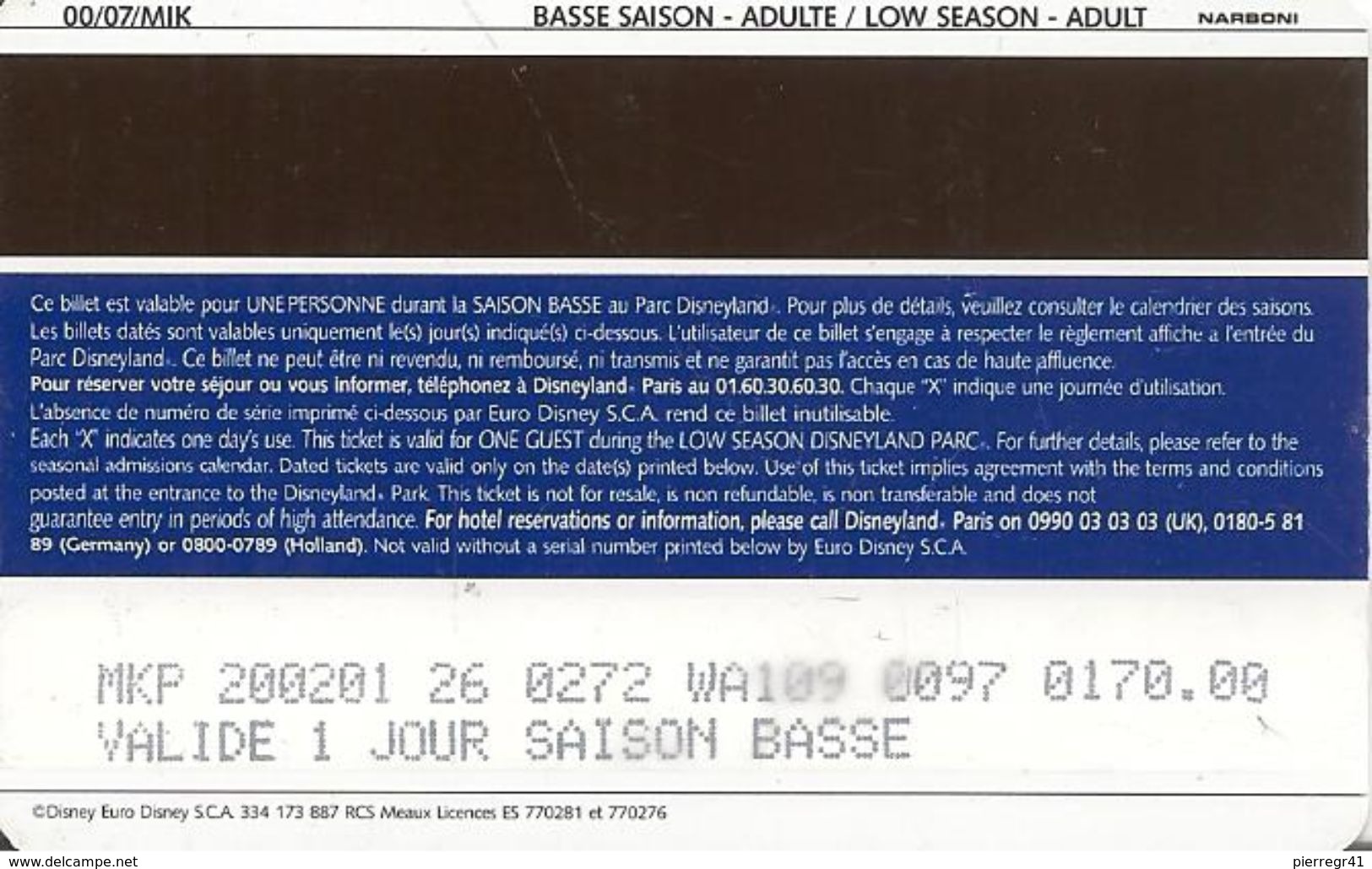 PASS--DISNEYLAND-MICKEY-A DULTE-BASSE SAISON-V° NARBONI-00-07-MIK- TB E-RARE - Passeports Disney