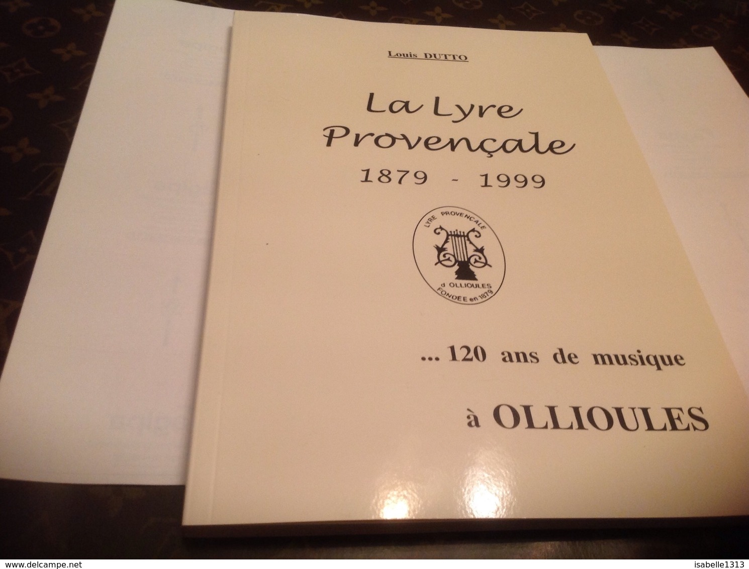 La Lyre Provençale Ollioules 1879-1999 - Côte D'Azur