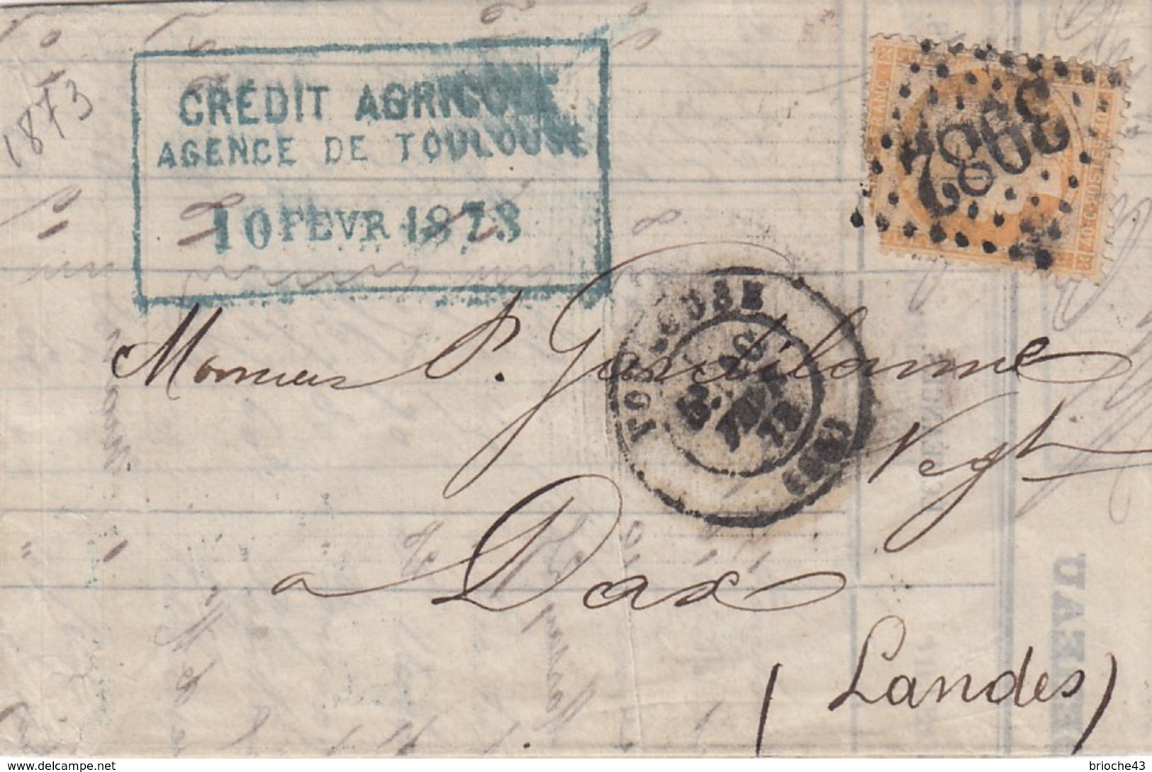 FRANCE - LETTRE CLASSIQUE CREDIT AGRICOLE TOULOUSE 10 FEVRIER 1873 POUR DAX LANDES  / 1 - 1849-1876: Classic Period