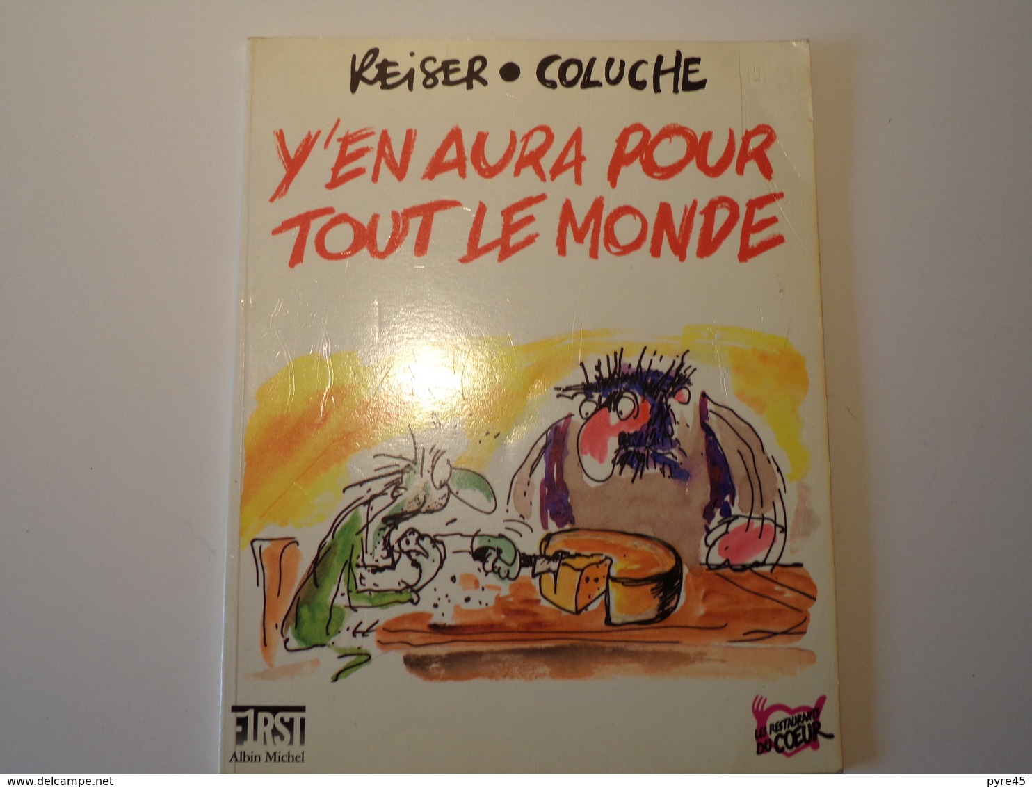 Y'en Aura Pour Tout Le Monde Reiser . Coluche , 1989 , 63 Pages - Reiser