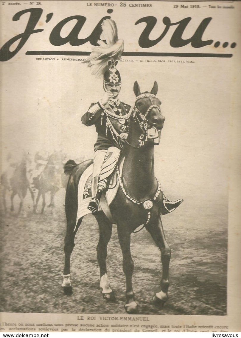 Militaria Revue J'ai Vu.... N°28 Du 29 Mai 1915 L'Italie Et La Guerre Le Roi Victor-Emmanuel - Sonstige & Ohne Zuordnung