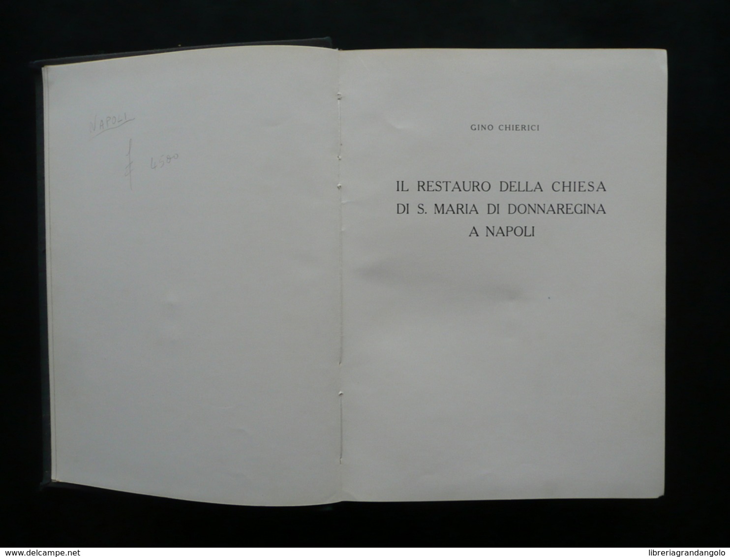 Il Restauro Della Chiesa Di S. Maria Di Donnaregina A Napoli Gino Chierici 1934 - Non Classés