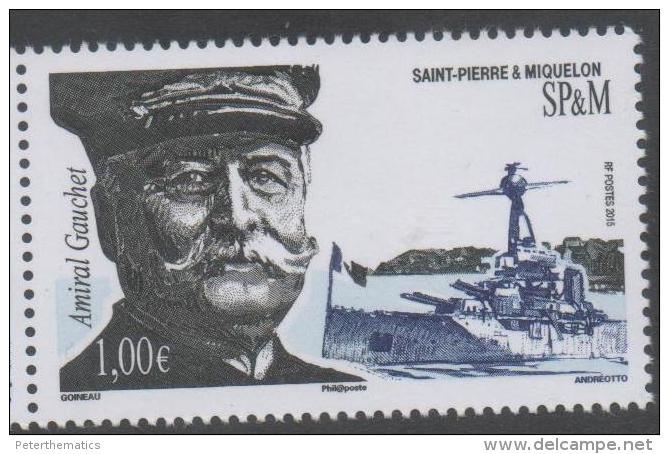 ST. PIERRE ET MIQUELON, 2015,MNH, ADMIRAL GAUCHET, SHIPS, BATTLESHIPS,1v - Barche