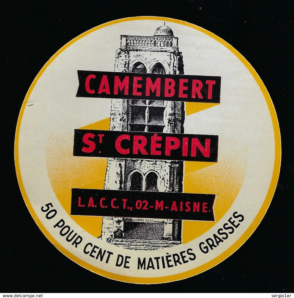 étiquette Fromage  Camembert Saint Crepin  LACCT Aisnes 02 "tour Ou église" - Cheese