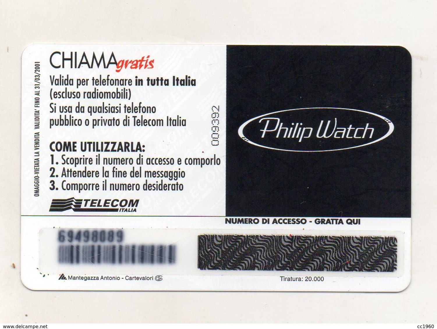 Telecom - Scheda Chiama Gratis - 2001 - PHILIP WATCH - 5 Minuti Di Conversazione Gratuita - NUOVA - (FDC7851) - Schede GSM, Prepagate & Ricariche