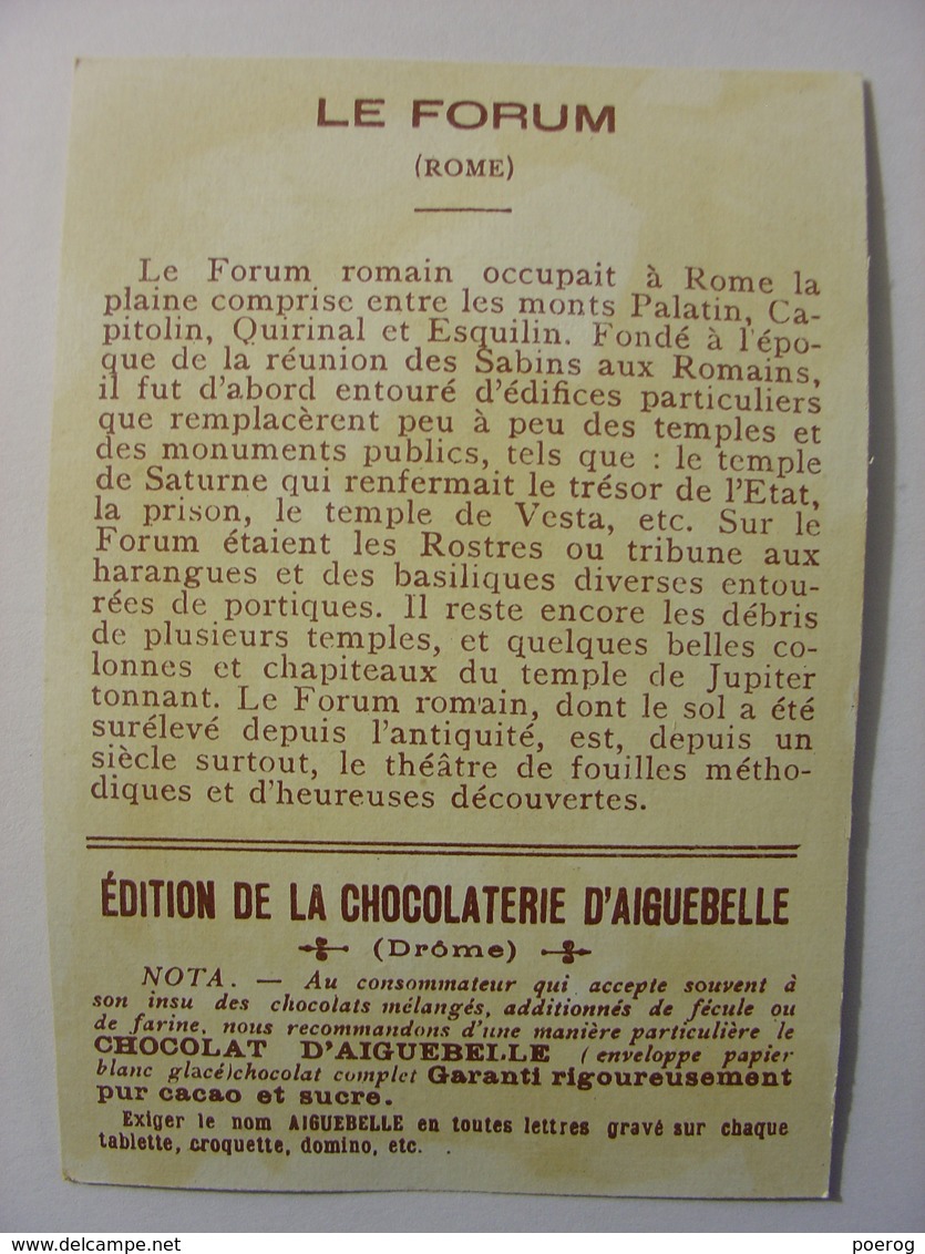 CHROMO CARTE - CHOCOLAT D'AIGUEBELLE - LE FORUM ROME - ROMA ITALIE ITALIA - 7X10 MONUMENT MONUMENTS - DIDACTIQUE - 1900 - Aiguebelle