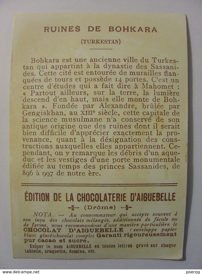 CHROMO CARTE - CHOCOLAT D'AIGUEBELLE - RUINES DE BOKHARA ASIE CENTRALE RUSSIE - 10X7 MONUMENT MONUMENTS DIDACTIQUE 1900 - Aiguebelle